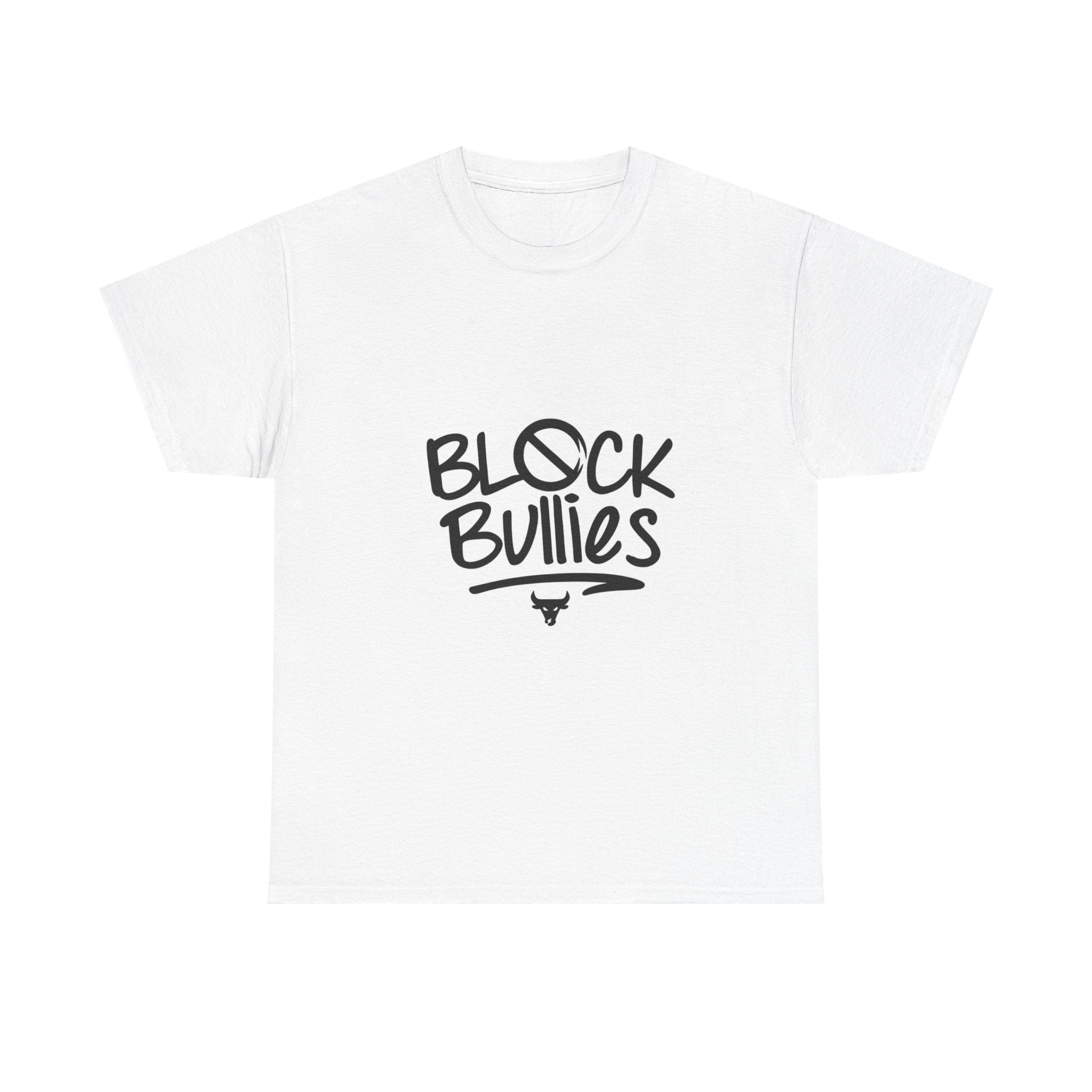 Block Bullies T-Shirt — Anti-Bullying Graphic Tee