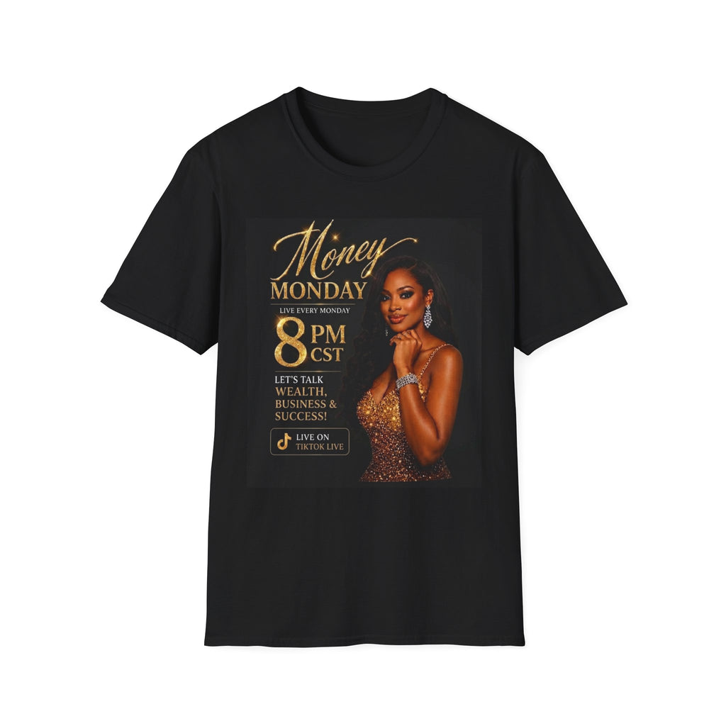 Money Monday Event T-Shirt — "Soft Life, Smart Money" Motivational Tee