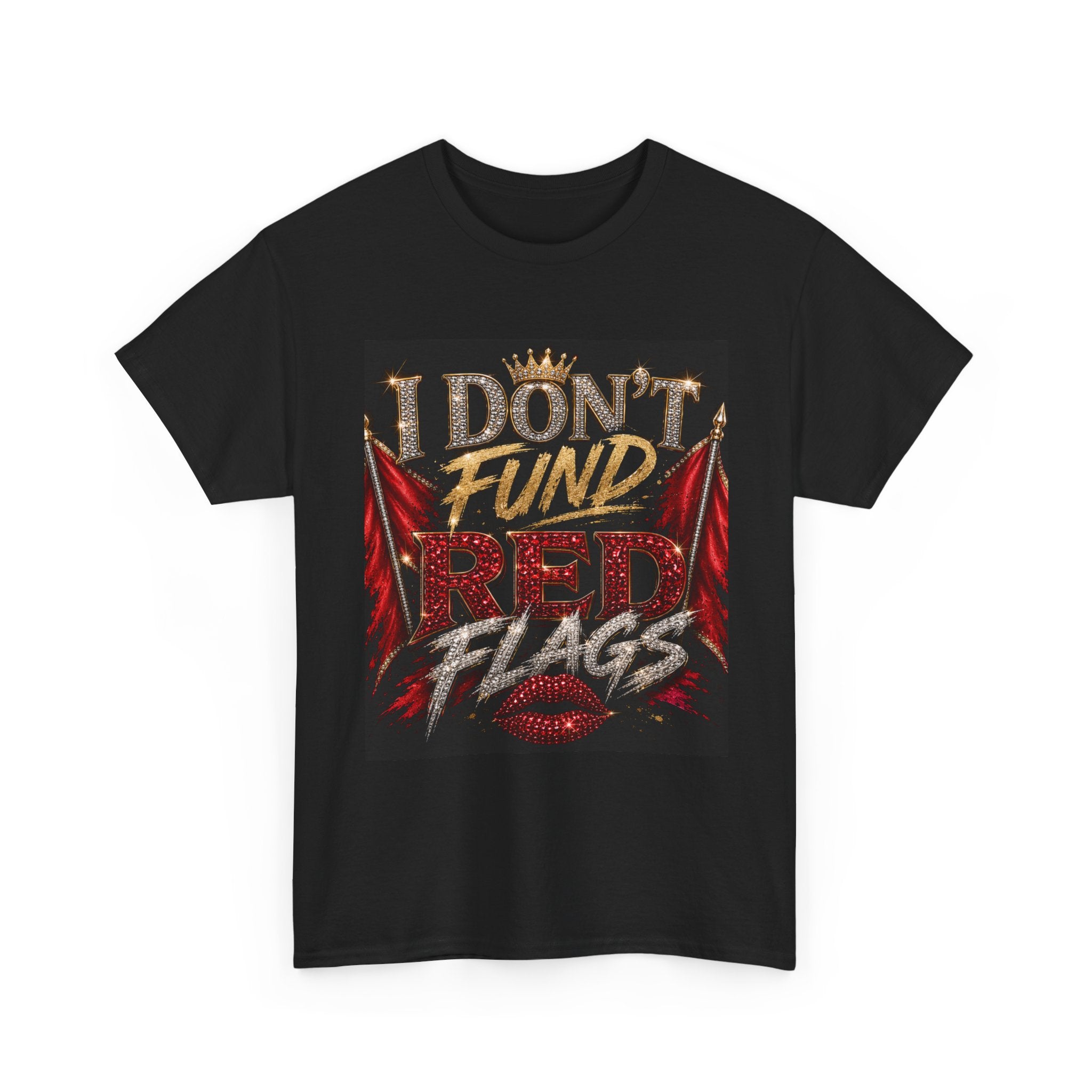 I Don’t Fund Red Flags Tee - Funny Relationship Warning Graphic Shirt