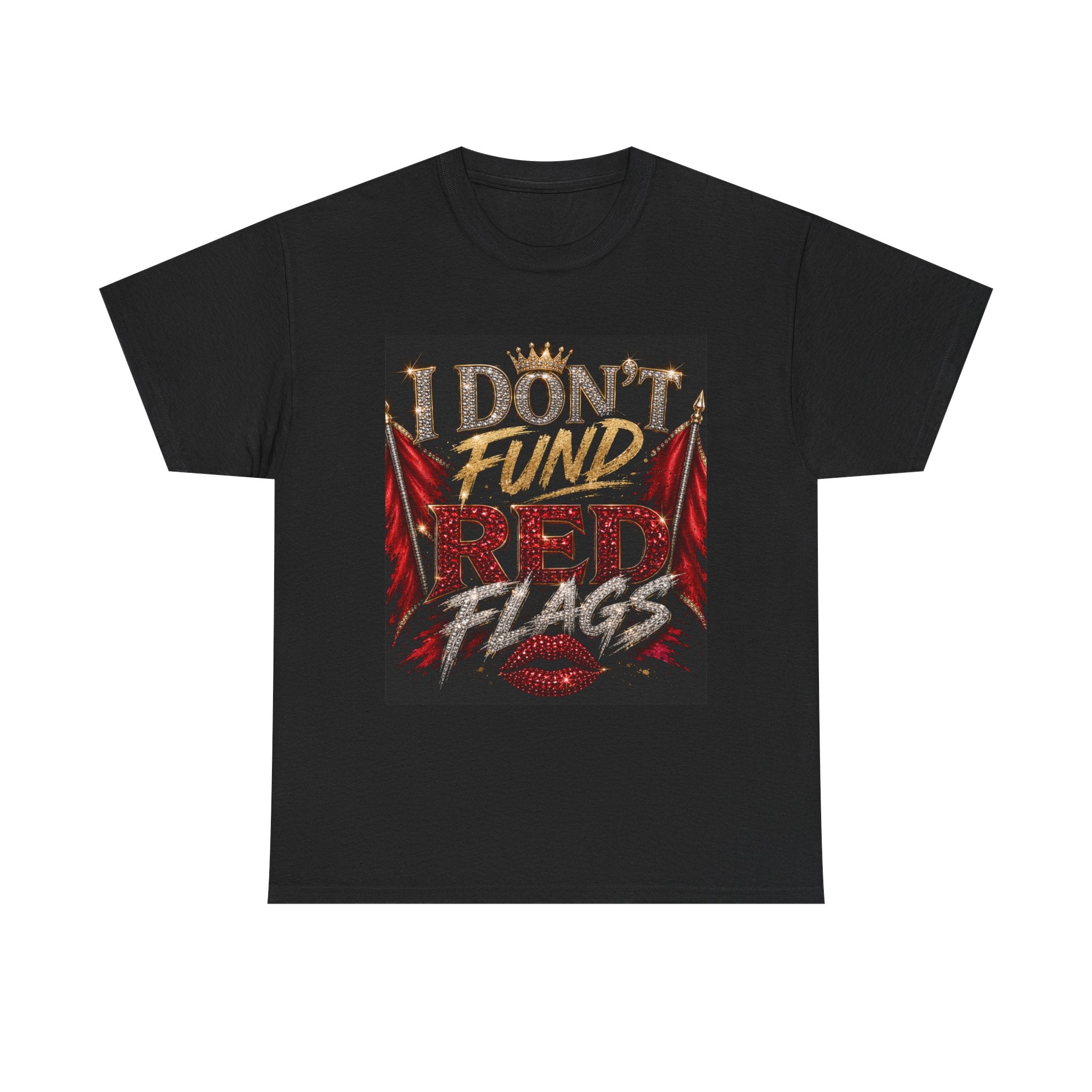 I Don’t Fund Red Flags Tee - Funny Relationship Warning Graphic Shirt