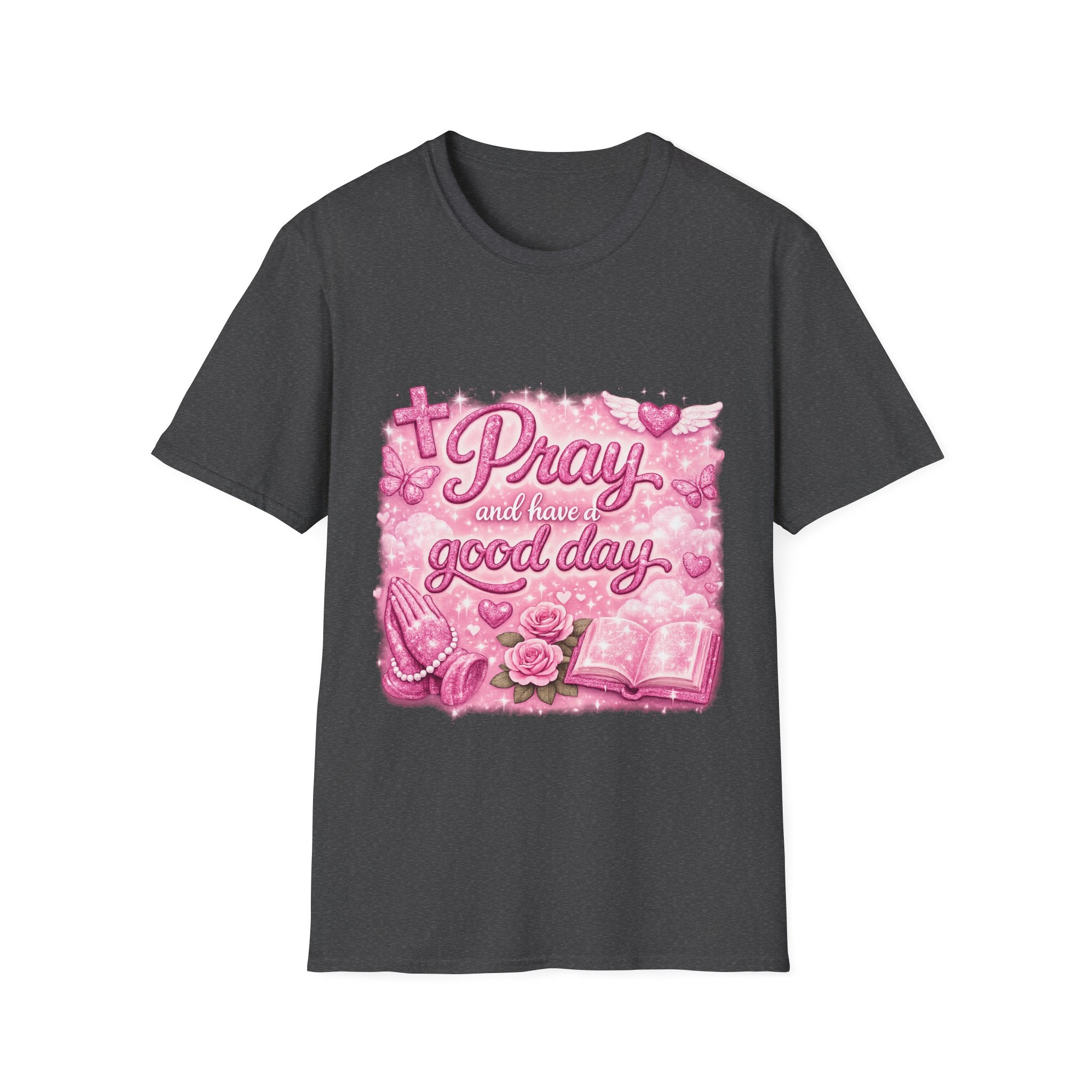 Pray and Have a Good Day T-Shirt — Pink Christian Faith Graphic Tee